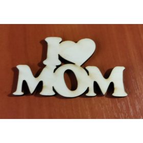 I love MOM felirat