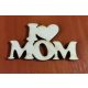 I love MOM felirat
