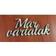 Már vártalak felirat